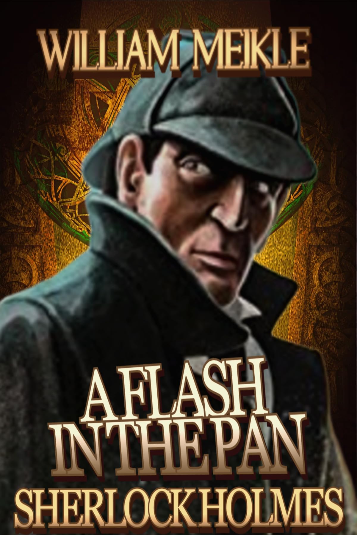 SHERLOCK HOLMES: A FLASH IN THE PAN: Four canonical Sherlock Holmes stories (The London Terrors)