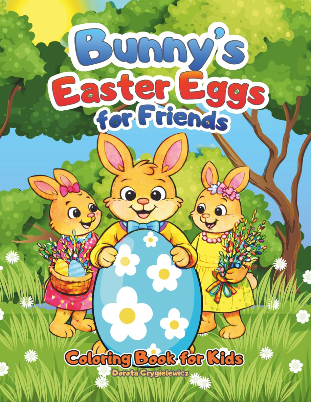 Bunny's Easter Eggs for Friends Coloring Book for Kids: A cartoon coloring page about an Easter bunny who distributed Easter eggs to his friends