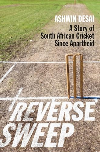 Reverse sweep: A story of South African cricket since apartheid