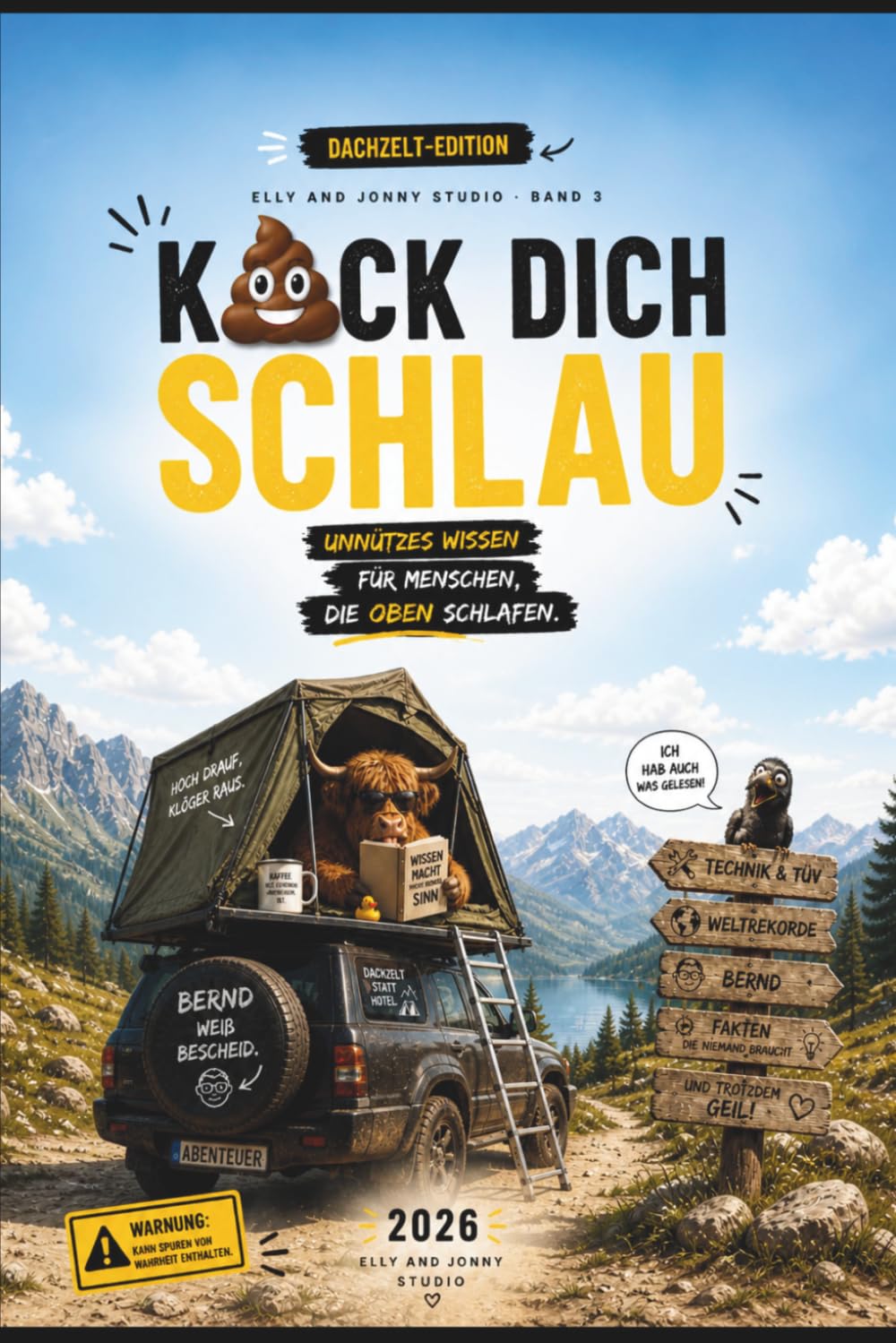 Kack dich schlau: Unnützes Wissen für Camper & Dachzelt-Fans: Lustige Fakten, Rekorde & verrücktes Wissen – Das perfekte Geschenk für Camping, Vanlife & Outdoor-Fans