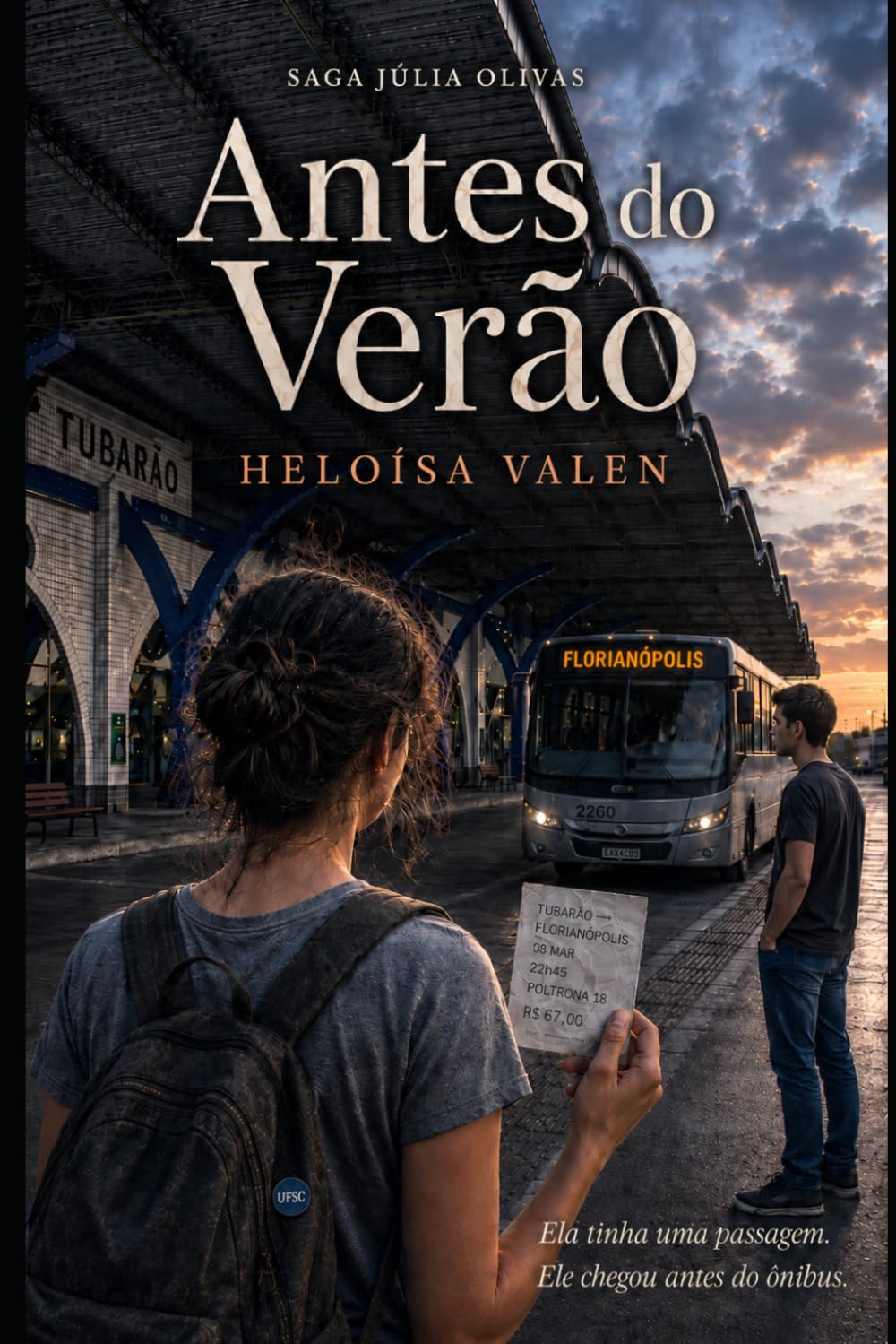 Antes do Verão: Ela tinha uma passagem. Ele chegou antes do ônibus. (Saga Júlia Olivas)