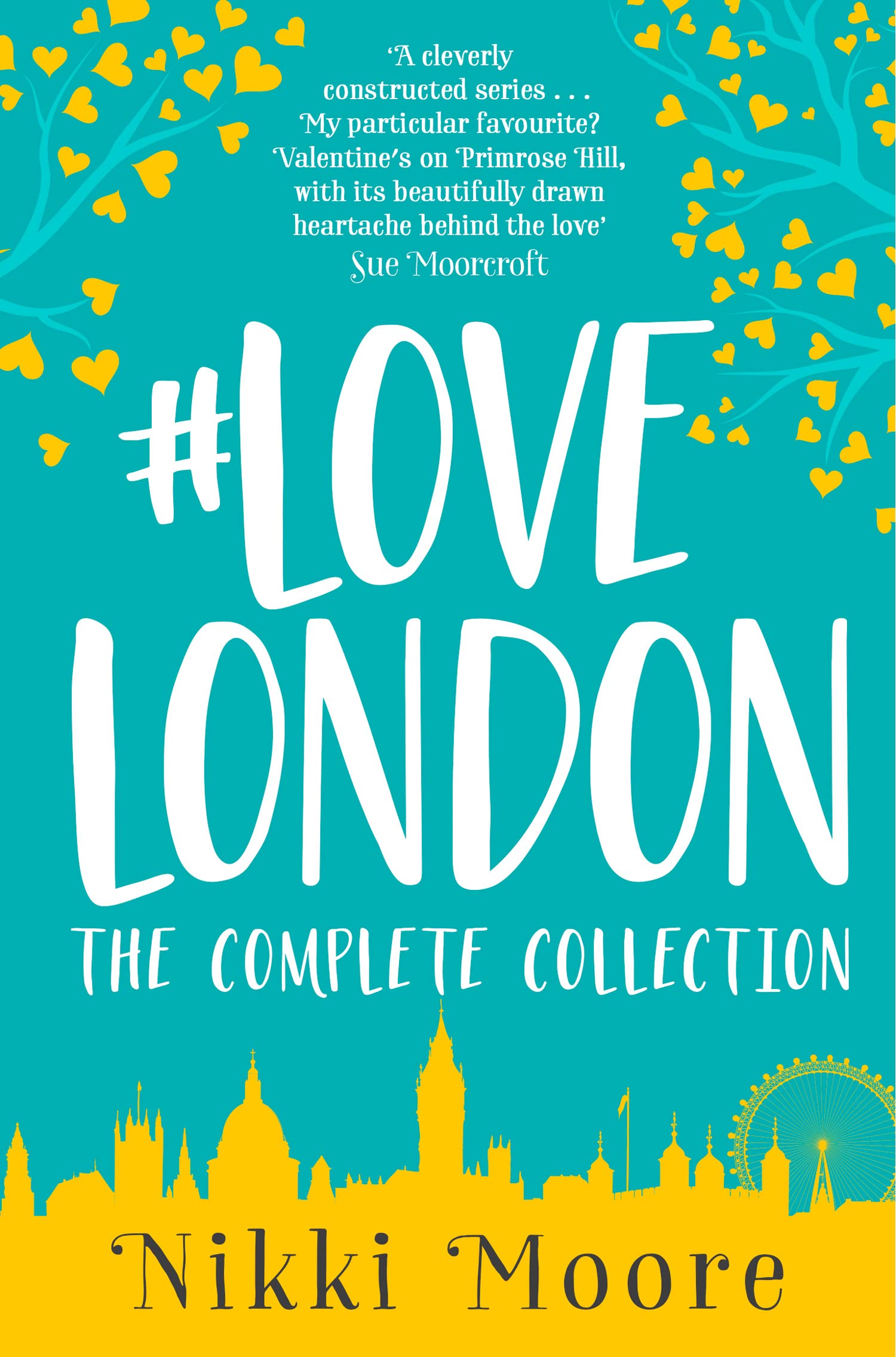 The Complete #LoveLondon Collection: A Charming Contemporary Romance Series of Love and Life in the City (Love London Series)