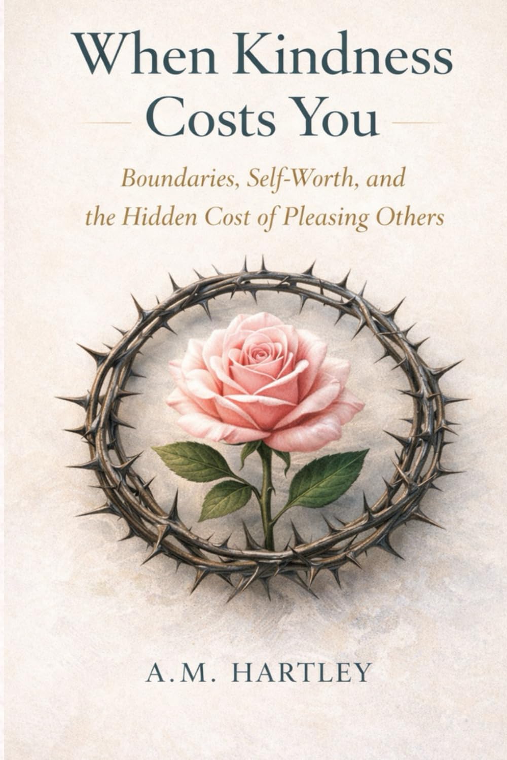When Kindness Costs You: Boundaries, Self-Worth, and the Hidden Cost of Pleasing Others