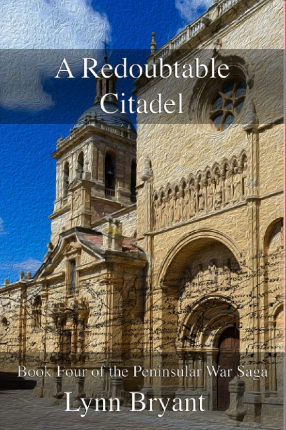 A Redoubtable Citadel: Book Four of the Peninsular War Saga: 4