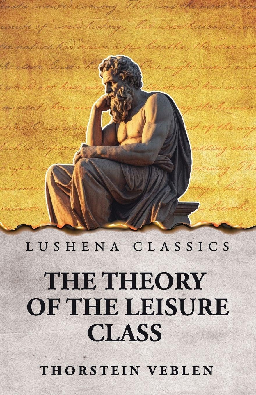 The Theory of the Leisure Class