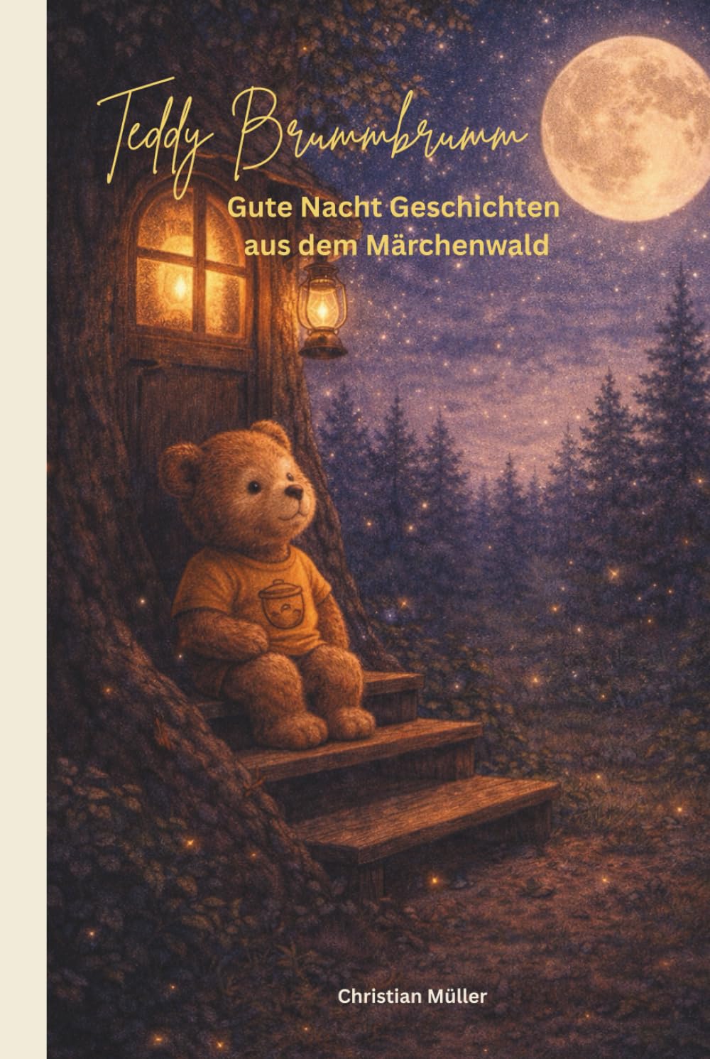 Teddy Brummbrumm darf nicht schlafen: Gute Nacht Geschichten aus dem Märchenwald