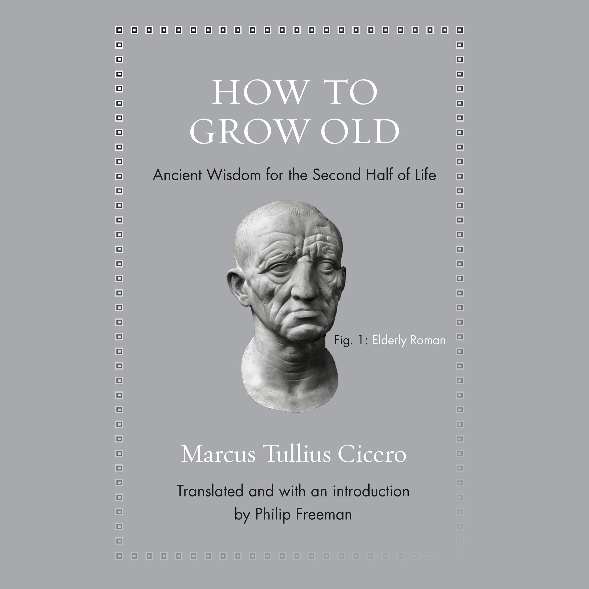 How to Grow Old