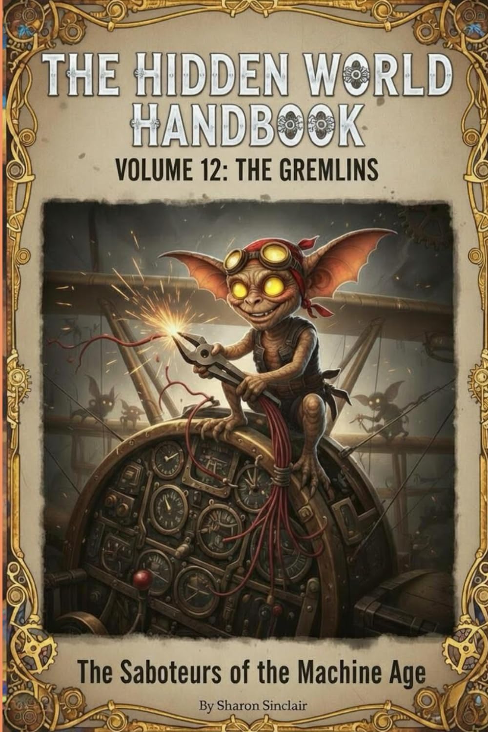 The Gremlins: 12 (The Hidden World Handbook Series)