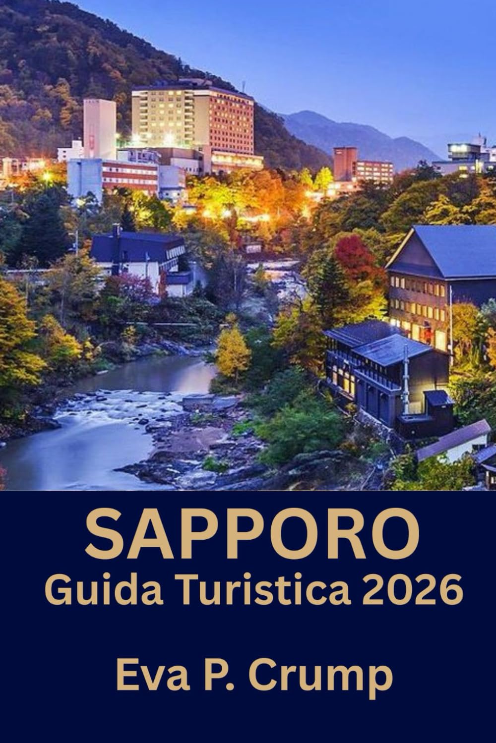 Sapporo: Sapporo scoperta: cultura, cucina e avventura per il viaggiatore esperto