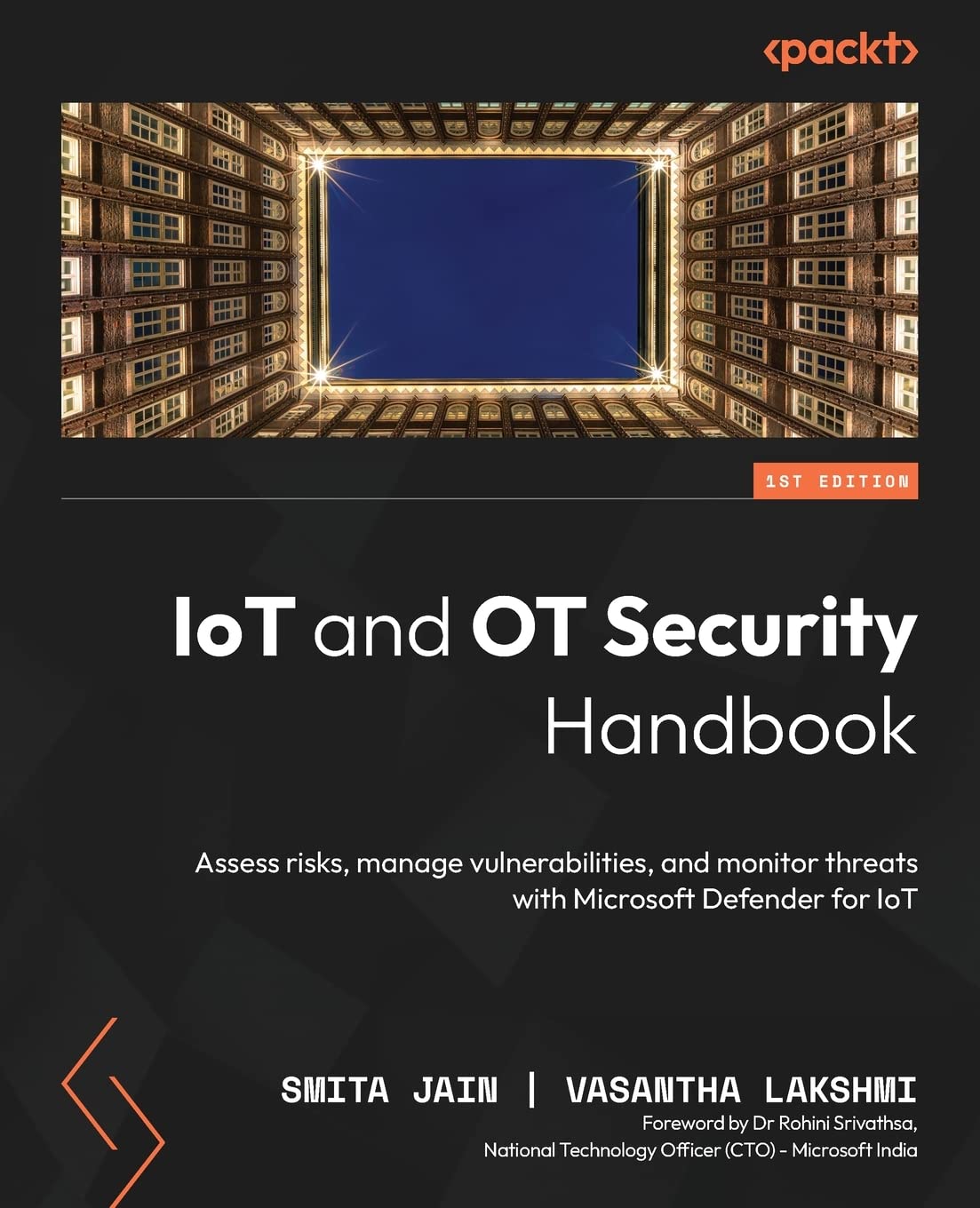 IoT and OT Security Handbook: Assess risks, manage vulnerabilities, and monitor threats with Microsoft Defender for IoT 1st Edition