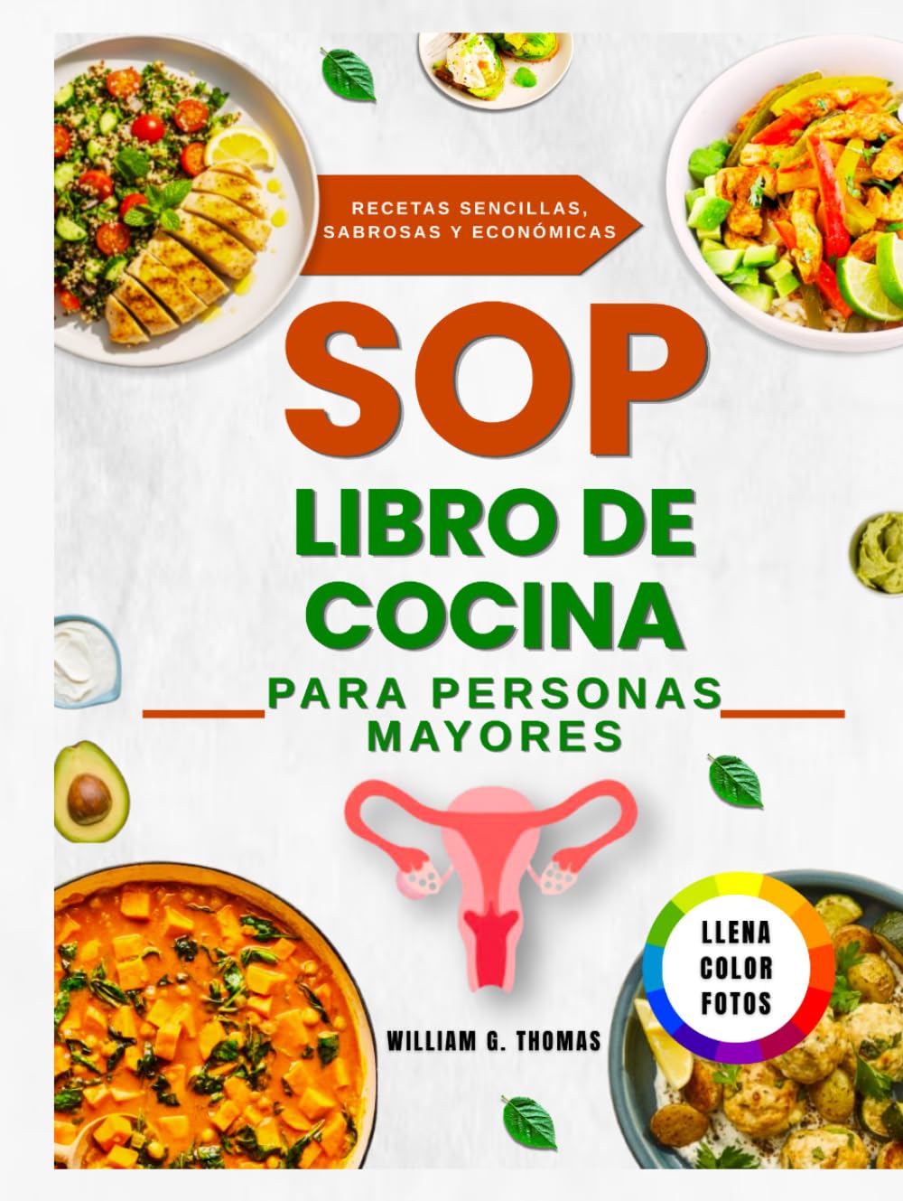 LIBRO DE COCINA PARA EL SÍNDROME DE OVARIO POLIQUÍSTICO (SOP) PARA PERSONAS MAYORES (Easy PCOS Editions)