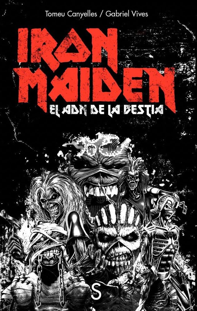 Iron Maiden: El ADN de la Bestia (Sílex Música)