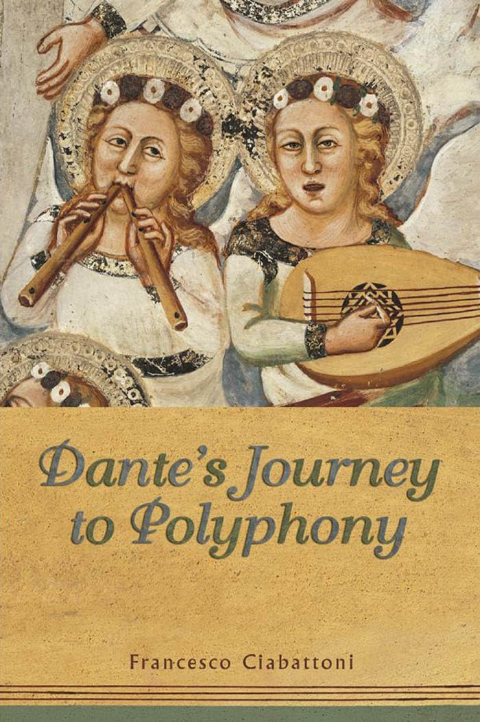 Dante's Journey to Polyphony (Toronto Italian Studies (Paperback))