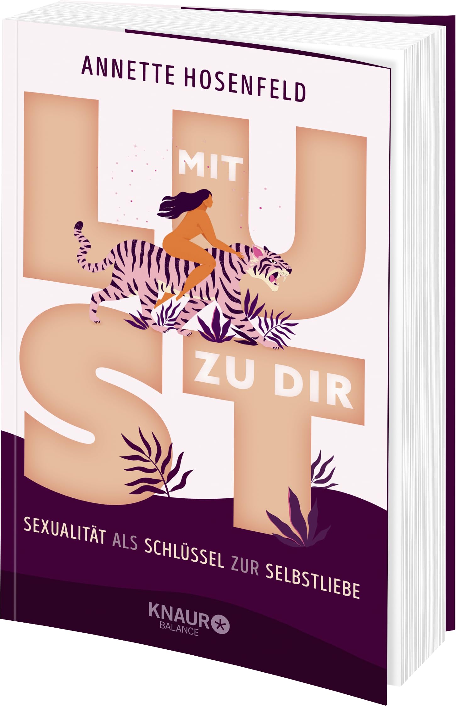 Mit Lust zu dir: Sexualität als Schlüssel zur Selbstliebe