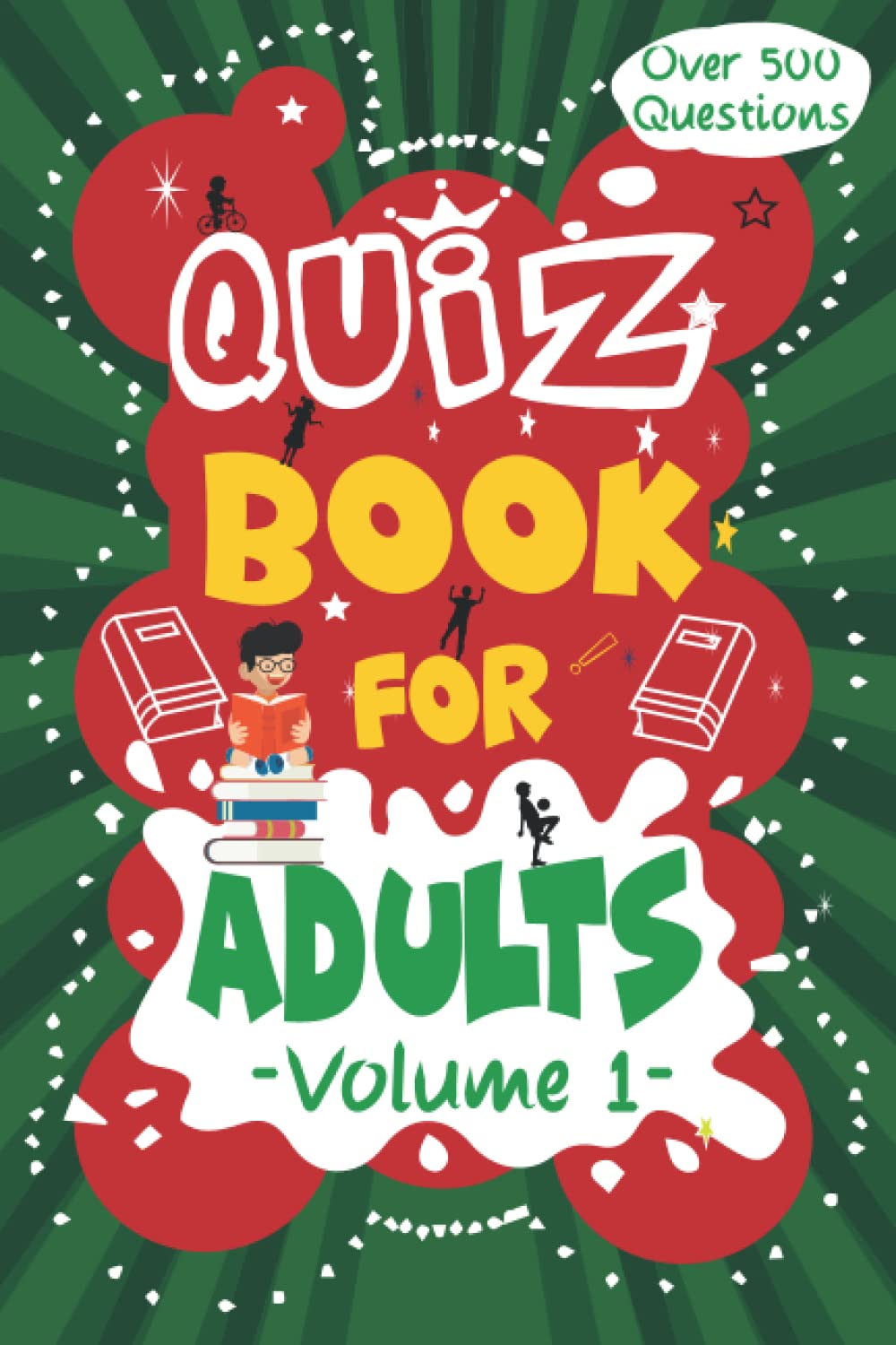 Quiz Book For Adults: Trivia Book For Adults, Fun Quiz Games with +500 Questions and Answers to Test Your Mind and Memory: Trivia Quiz Book for Adults
