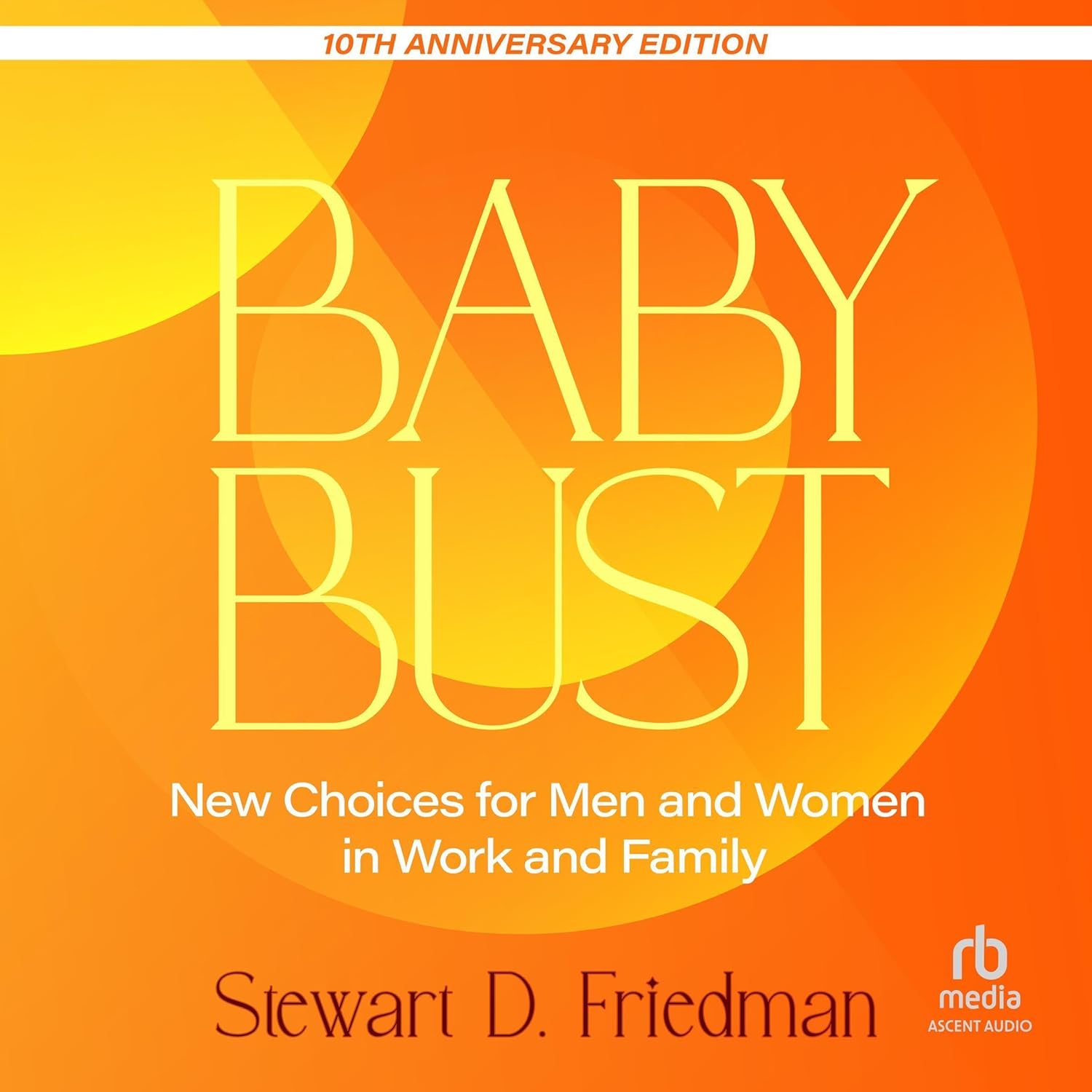 New Choices for Men and Women in Work and Family