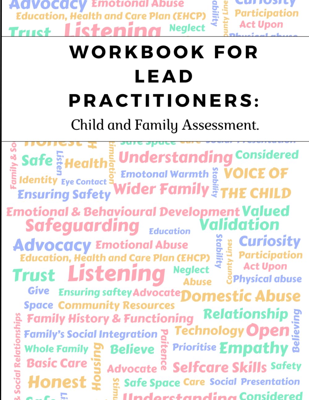 The Essential Child and Family Assessment Workbook for Lead Practitioners: A Practical Guide with Comprehensive Tools and Supporting Materials