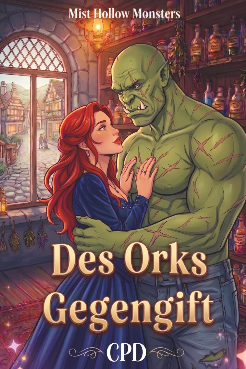 Des Orks Gegengift: Eine würzige, hitzige Cozy Small Town Monster Romance mit Grumpy/Sunshine-Ork & Sunshine-Meerhexen-Apothekerin (Mist Hollow Monsters Band 5) (Mist Hollow Monsters (Deutsch))