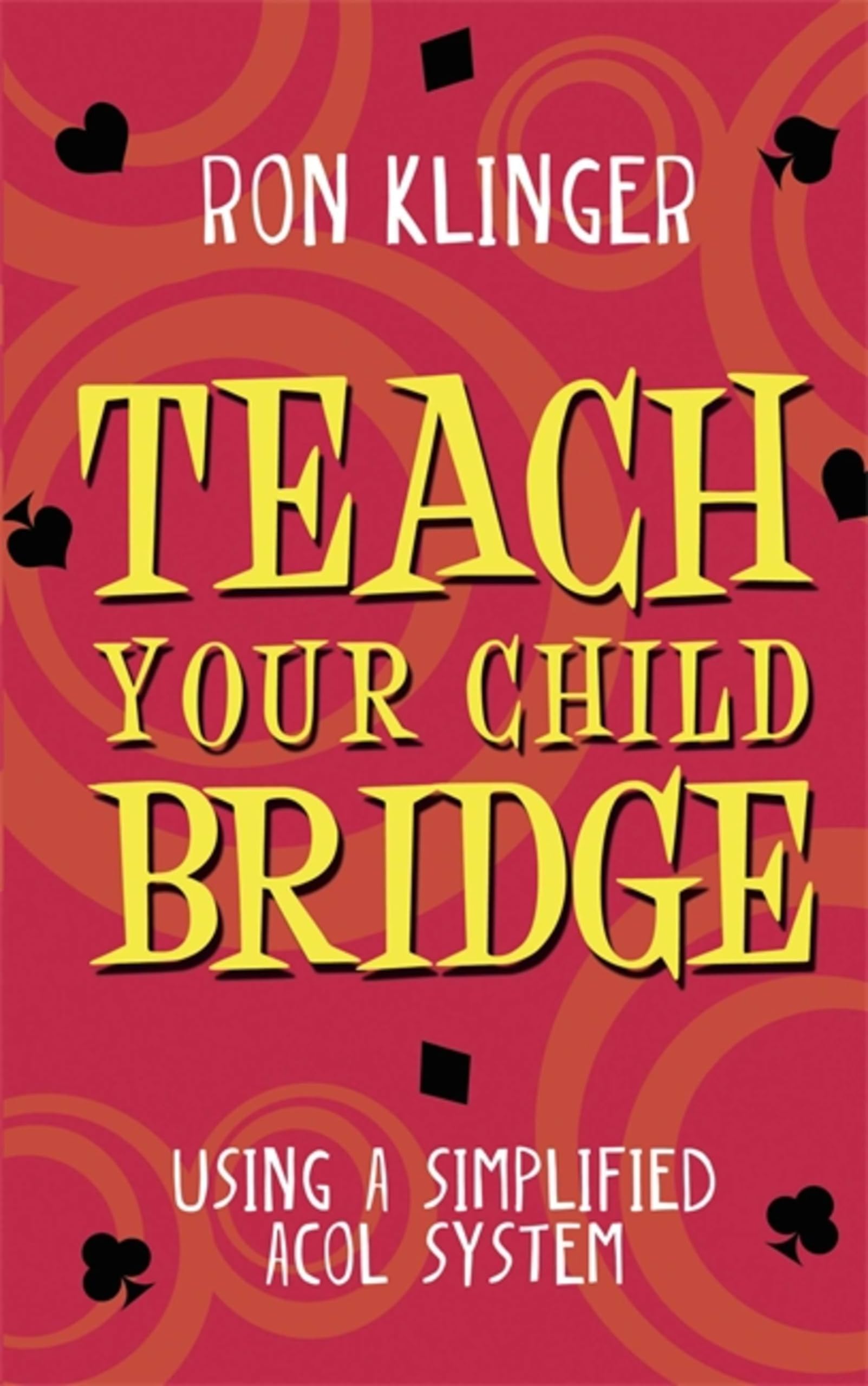 Teach Your Child Bridge: Using A Simplified Acol System