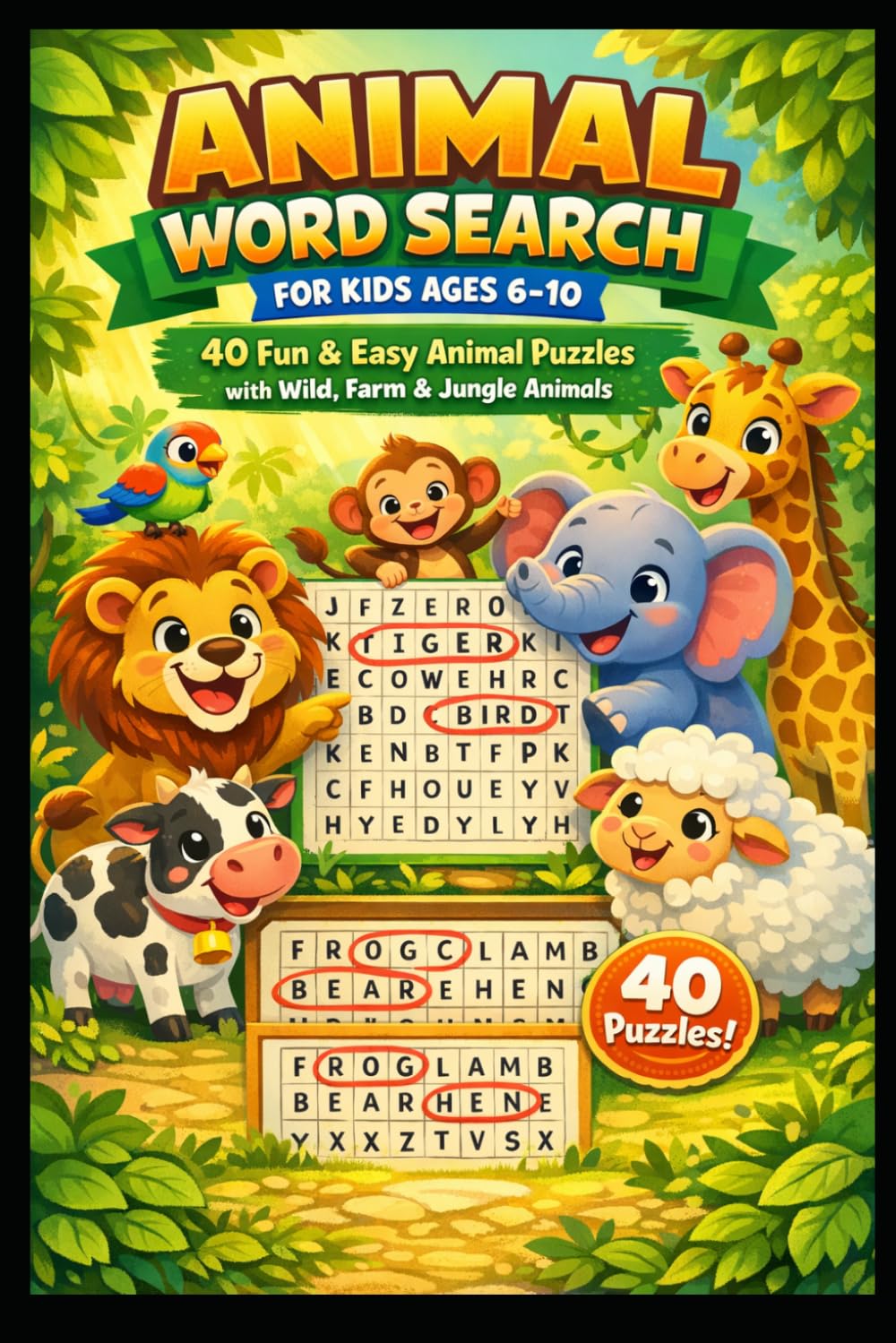 Animal Word Search Puzzle Book for Kids Ages 6–10: 40 Fun and Easy Animal Word Search Games with Wild Animals, Farm Animals, and Jungle Creatures