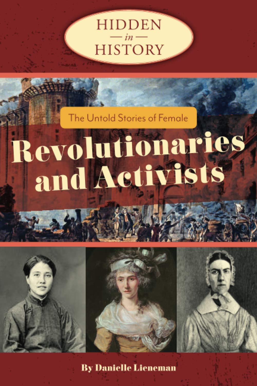 The Untold Stories of Female Revolutionaries and Activists (Hidden in History)