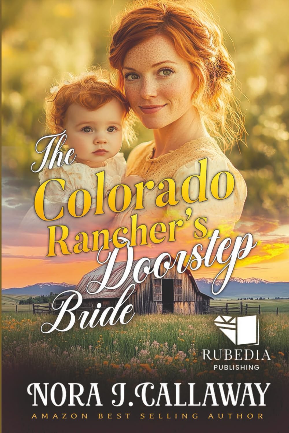 The Colorado Rancher's Doorstep Bride: A Western Historical Romance Book