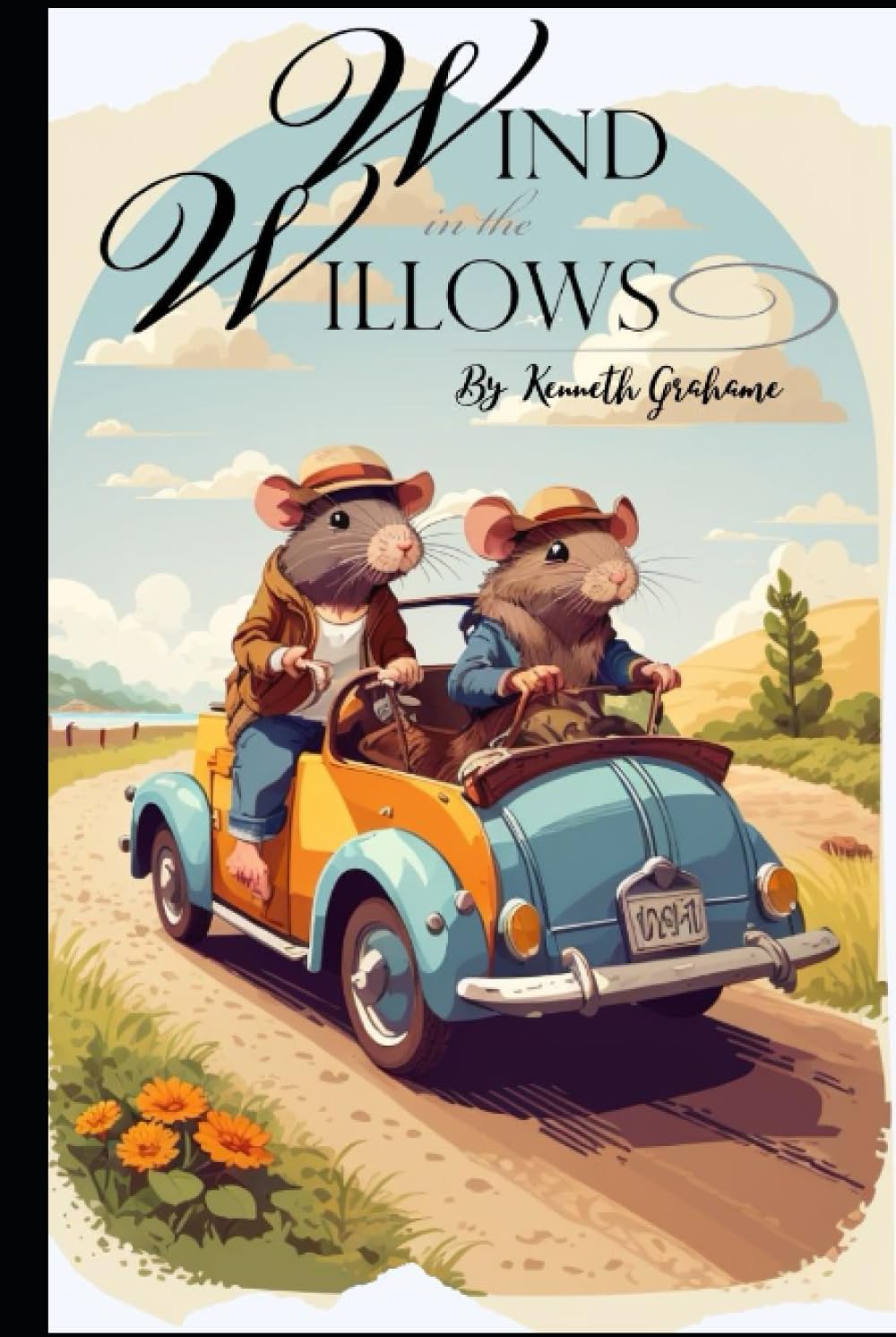 The Wind In The Willows By Kenneth Grahame: Illustrated Edition: The edition from 1913 featuring digital illustrations.