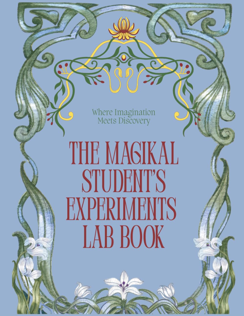 The Magikal Student’s Experiments Lab book: Where Imagination Meets Discovery