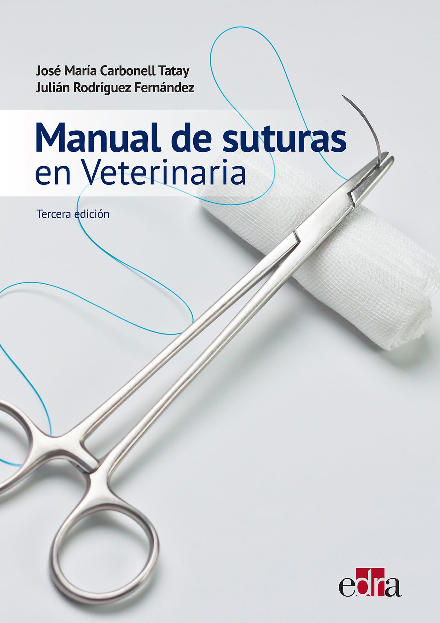 Manual de suturas en Veterinaria 3.ªed. (Spanish Edition)