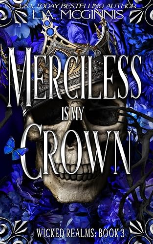 Merciless Is My Crown: Wicked Realms: Book 3