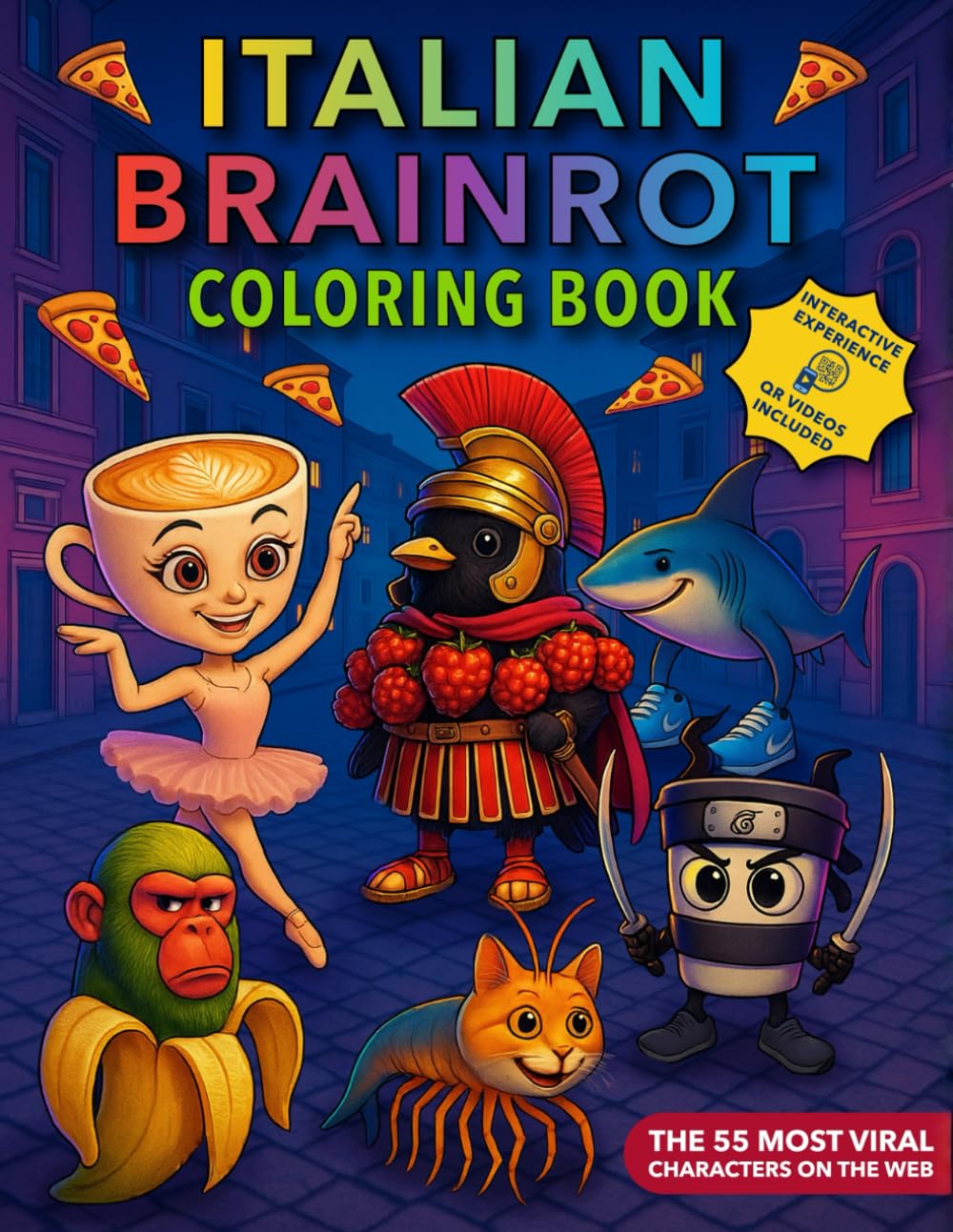 Italian Brainrot Coloring Book: The Most Chaotic Interactive Meme Gift with 55 Named Viral Characters for Gen Z, Alpha & TikTok Trend Lovers