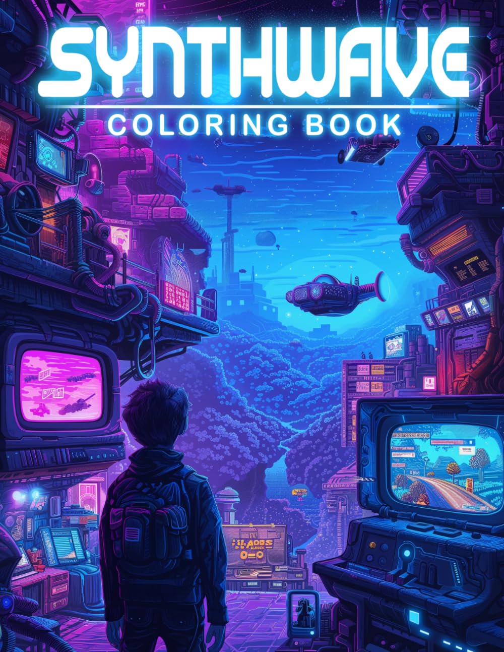 Synthwave Coloring Book: Retro Future Coloring Pages Featuring Neon Cityscapes, Electric Lights and Aesthetic Night Scenes for Adults to Relax and Be Creative