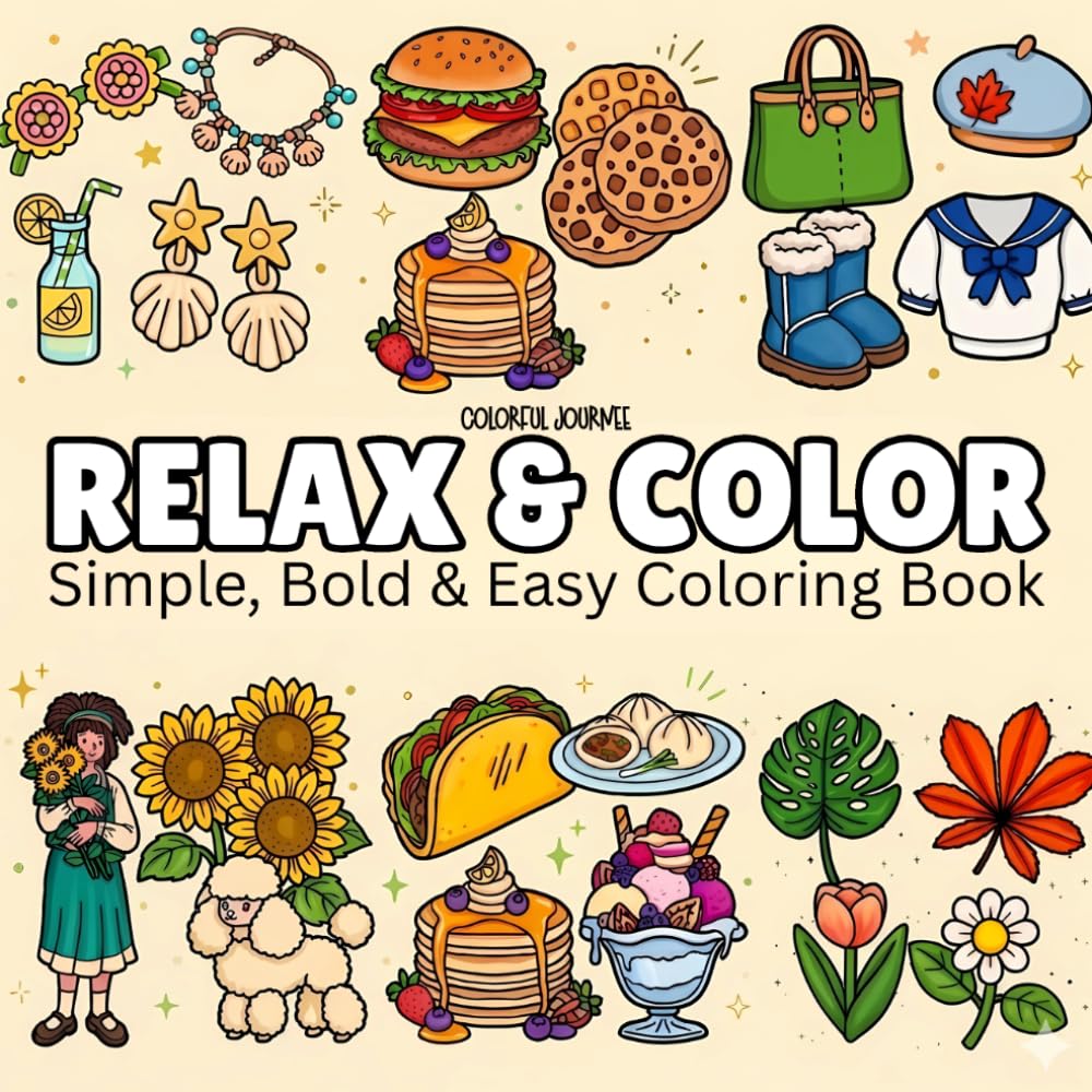 Relax and Color: A Simple Relaxing Bold & Easy Coloring Book for Adults and Teens