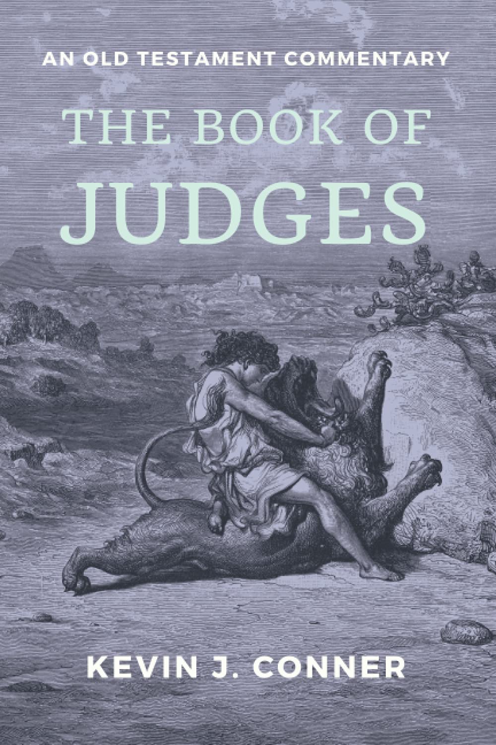The Book of Judges: An Old Testament Commentary
