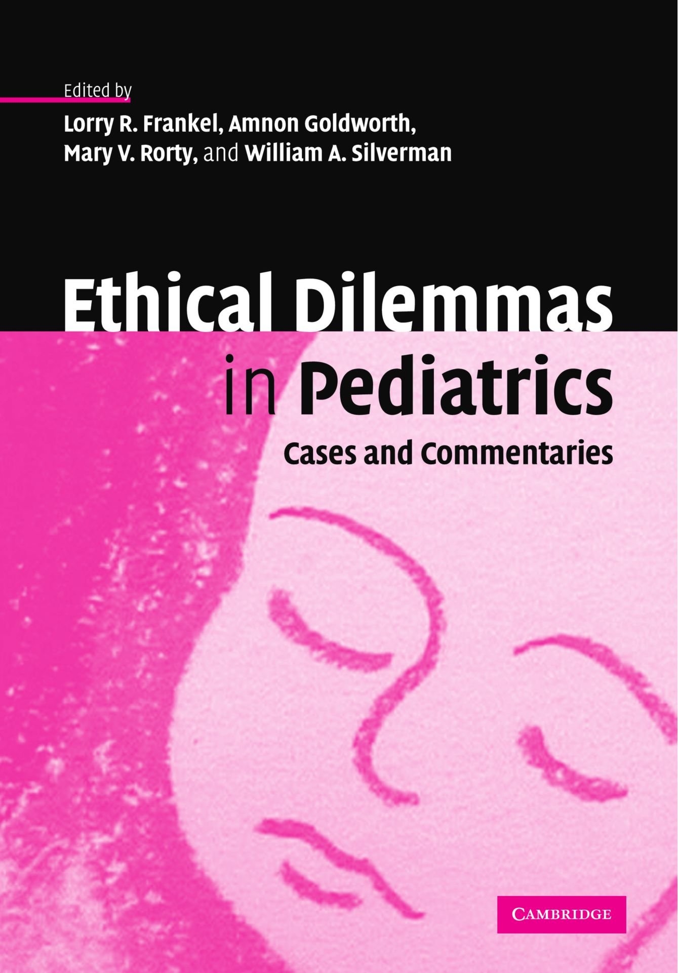 Ethical Dilemmas in Pediatrics: Cases and Commentaries,Frankel,