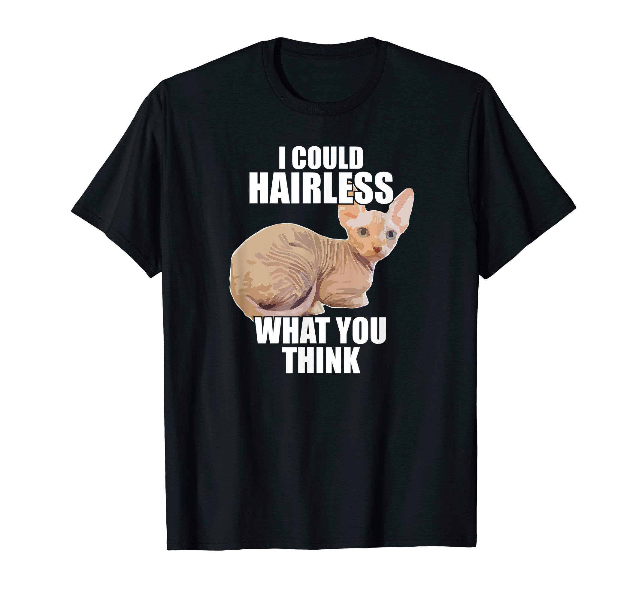 DX Haar weniger Katzenliebhaber Humor Geschenk Co.Funny Hairless Cat Sphynx Cat Pun Meme Gift for T-Shirt