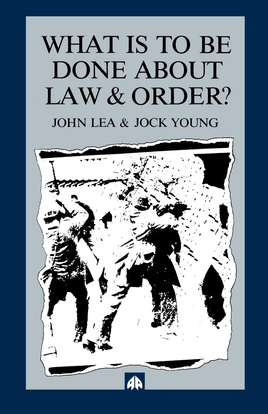 WHAT IS TO BE DONE ABOUT LAW AND ORDER?: Crisis in the Nineties