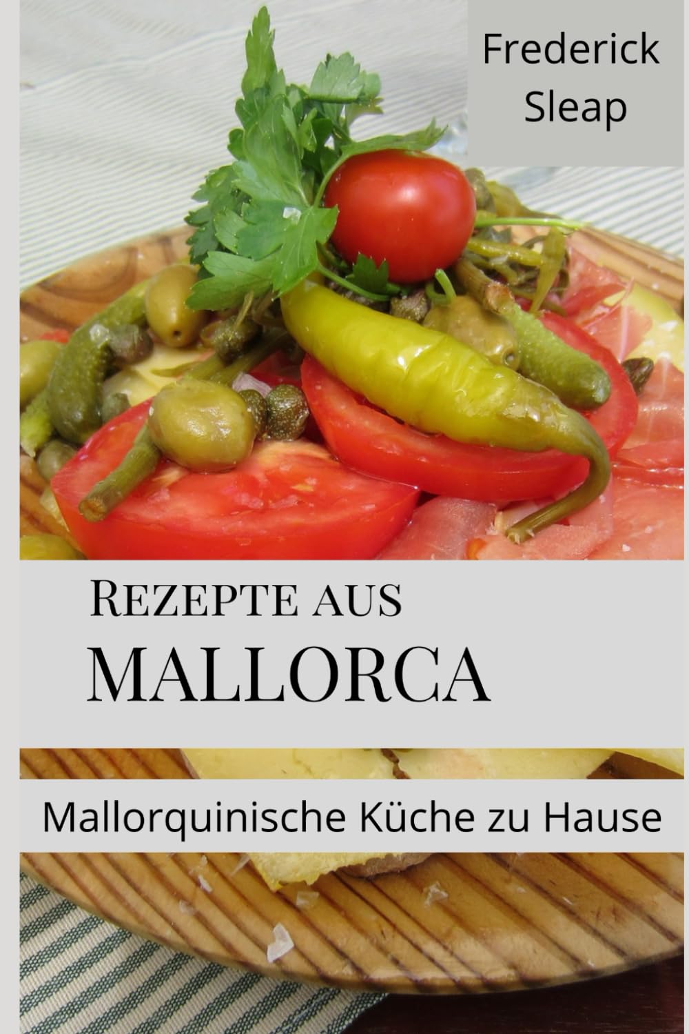 Rezepte aus Mallorca: Mallorquinische Küche zu Hause