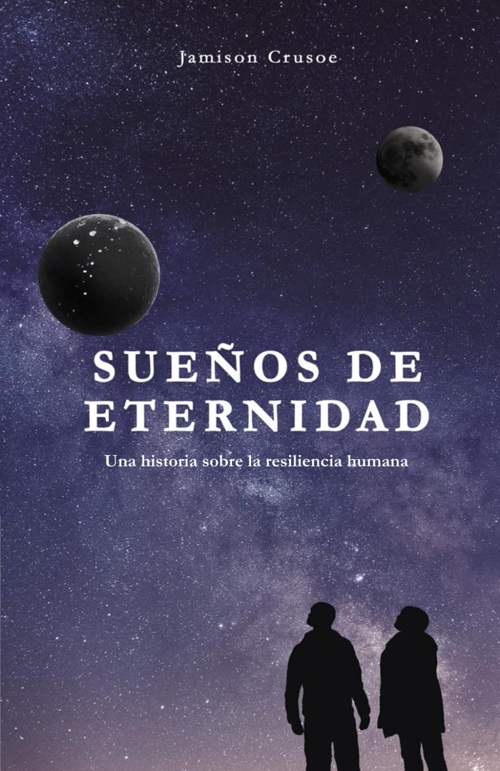 Sueños de Eternidad: Una historia sobre la resiliencia humana