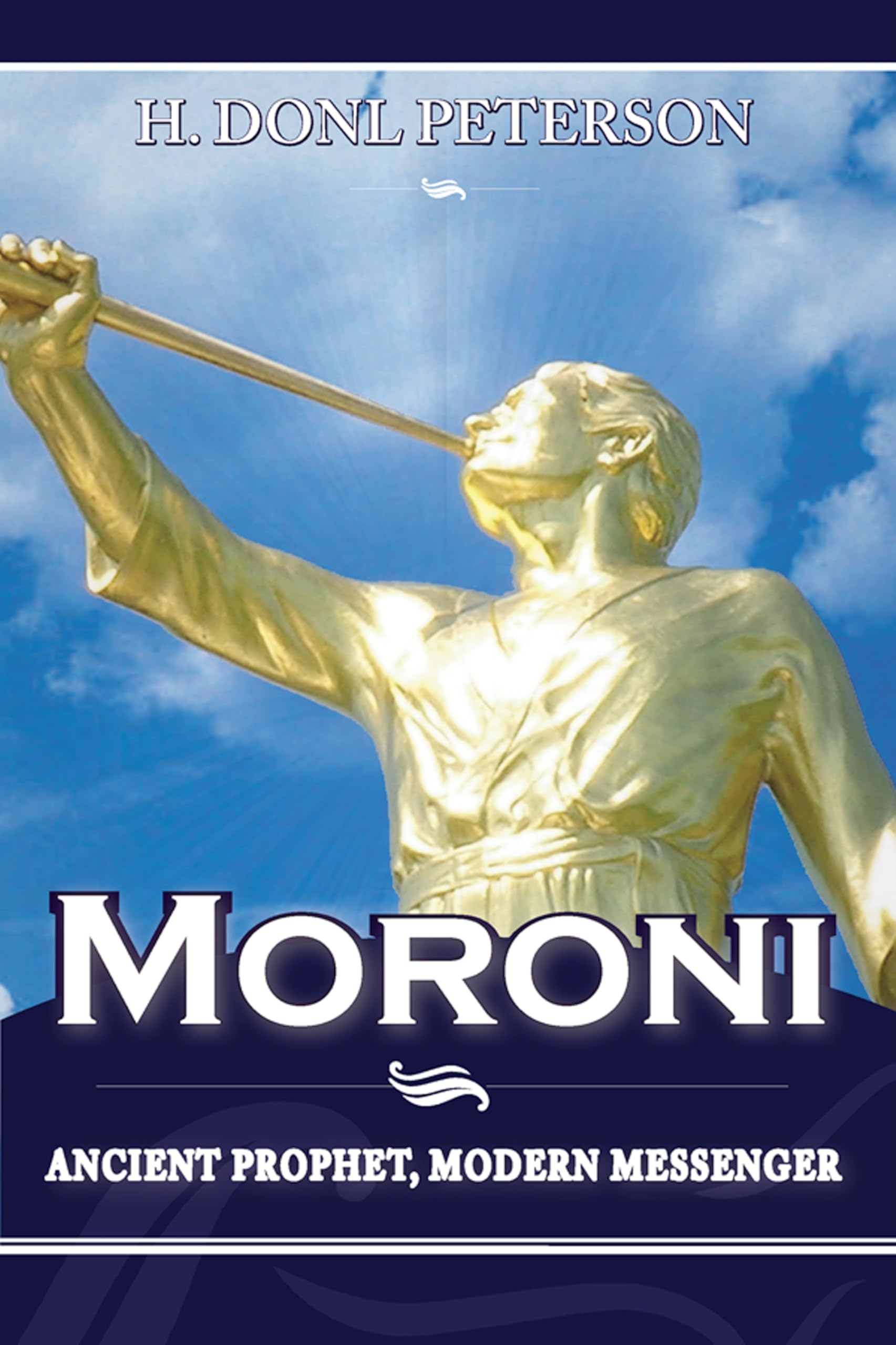 Moroni: Ancient Prophet, Modern Messenger