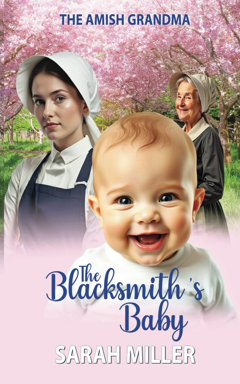 The Amish Blacksmith's baby: The Amish Grandma