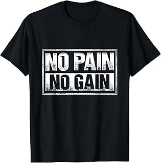 No Pain No Gain - Gym Workout & Fitness Training T-Shirt