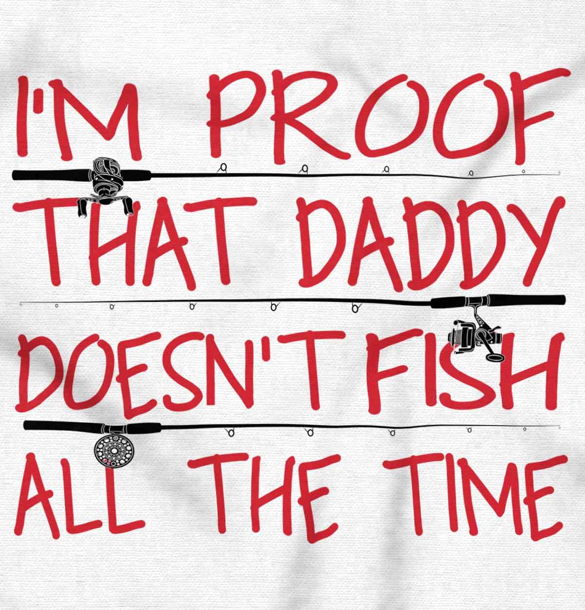 Brisco Brands Daddy Doesn't Fish All Time Funny Baby Romper Boys or Girls