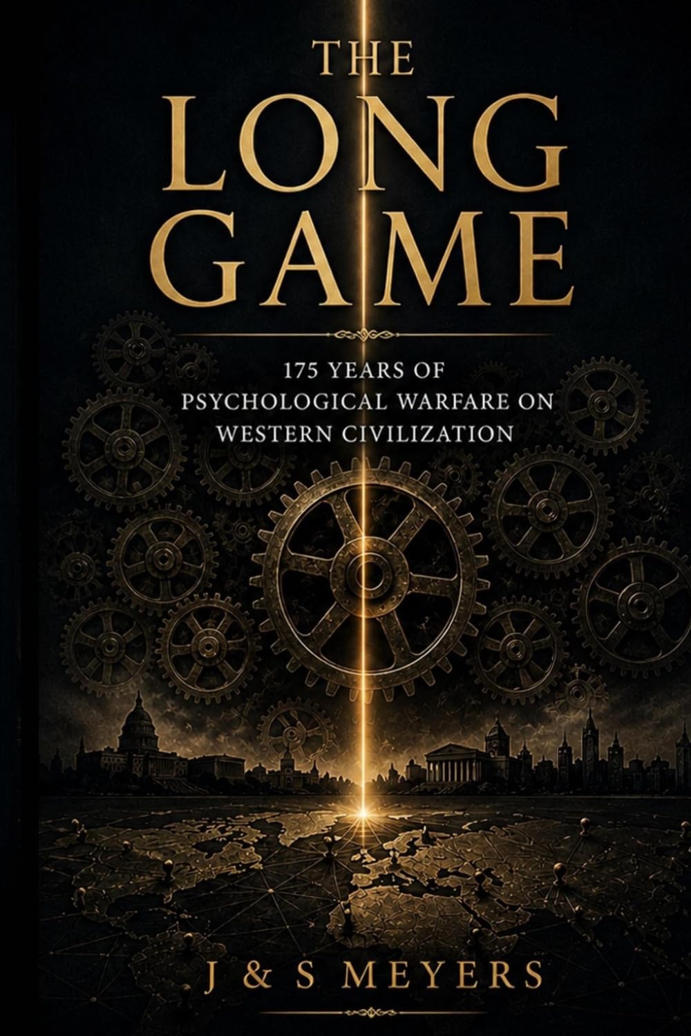 The Long Game: 175 Years of Psychological Warfare In Western Civilization: The Modern Spiritual Warfare Manual VOLUME II
