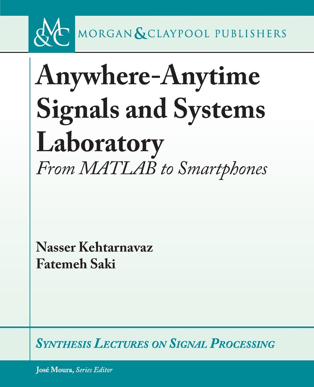Buy Anywhere-Anytime Signals and Systems Laboratory: From MATLAB to Smartphones (Synthesis Lectures on Signal Processing) — BookShops.in