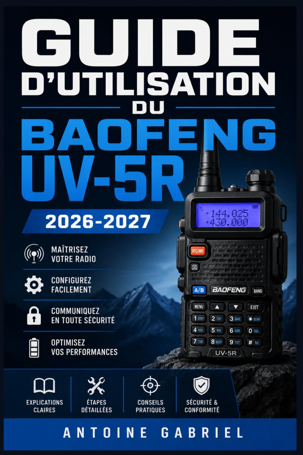 GUIDE D'UTILISATION DU BAOFENG UV-5R 2026 2027: Une méthode axée sur la performance pour améliorer le flux de travail et la production