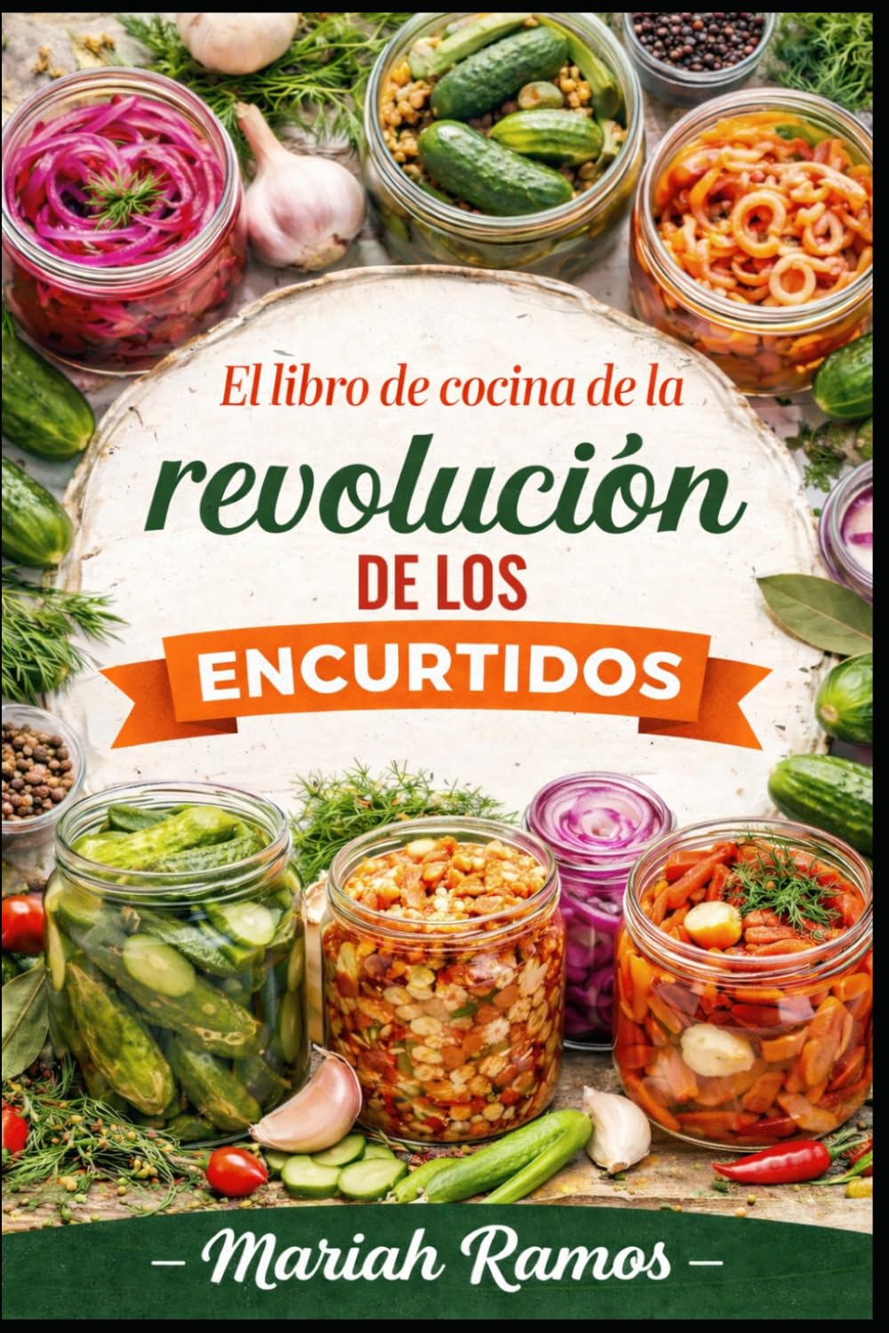 EL LIBRO DE COCINA DE LA REVOLUCIÓN DE LOS ENCURTIDOS