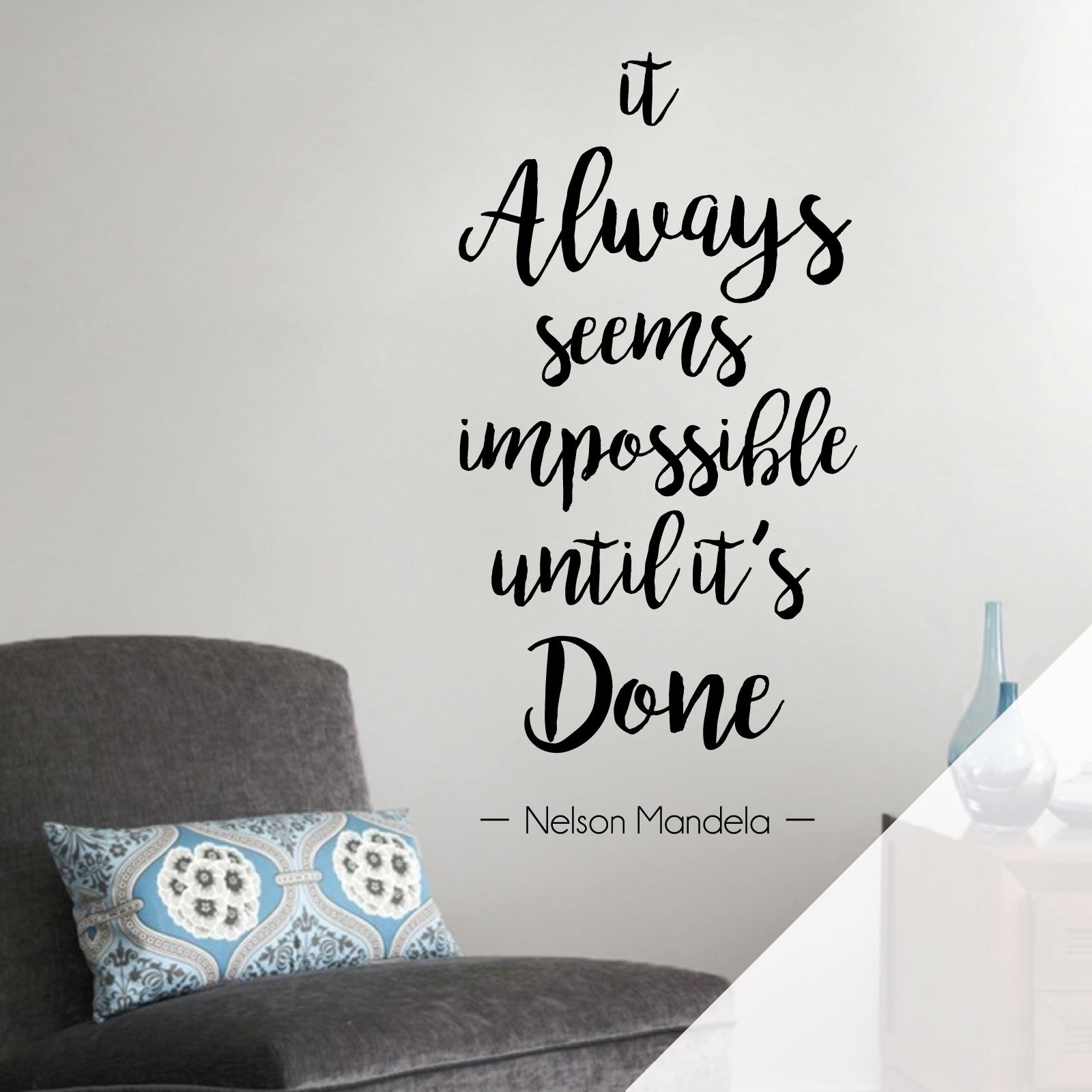 It Always Seems Impossible Until it is Done - Nelson Mandela Motivational Quote Decal Wall Art Sticker [Large] [White]