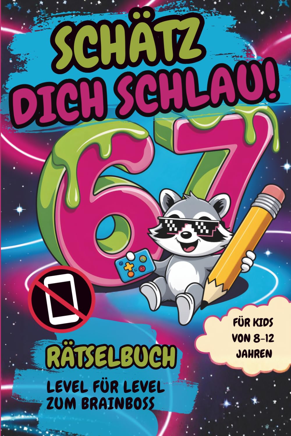 67 - Schätz dich schlau! Rätselbuch für Kinder von 8-12 Jahre, Level für Level zum Brainboss
