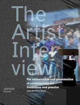 The Artist Interview - for Conservation and Preservation of Contemporary Art. Guidelines & Practice